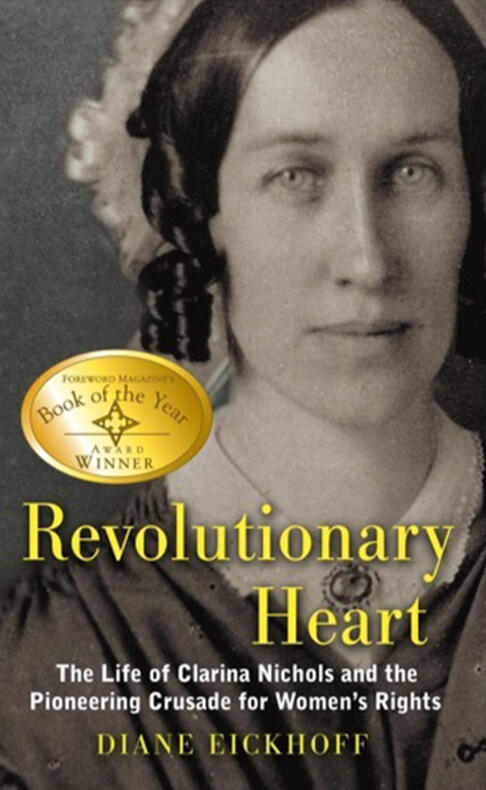 Revolutionary Heart: The Life of Clarina Nichols